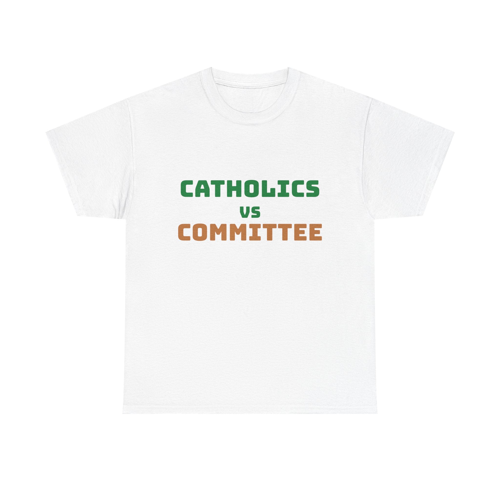Catholics vs the Committee t-shirt