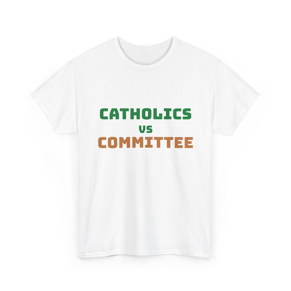 Catholics vs the Committee t-shirt